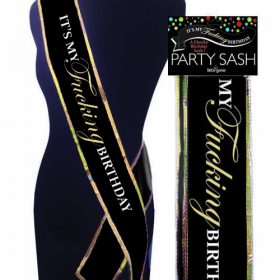 ITS MY FUCKING BIRTHDAY SASH